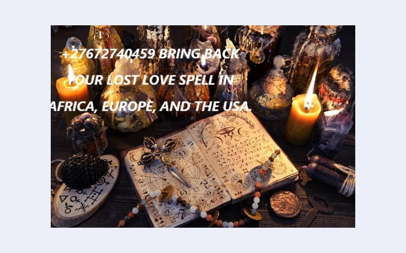 <:>POWERFUL LOVE SPELLS CASTER ☏+27672740459, BLACK MAGIC, VOODOO SPELLS, REVENGE SPELLS, PSYCHIC READING, WITCHCRAFT REVENGE SPELLS IN AFRICA, THE USA, EUROPE.