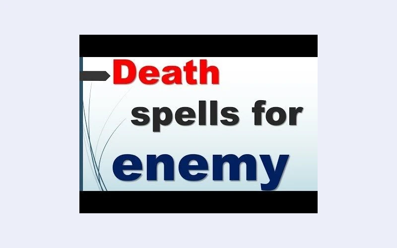 +27603483377 DEATH/REVENGE SPELLS CASTER TO KILL SOMEONE