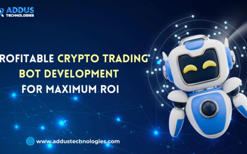 Profitable Crypto Trading Bot Development for Maximum ROI