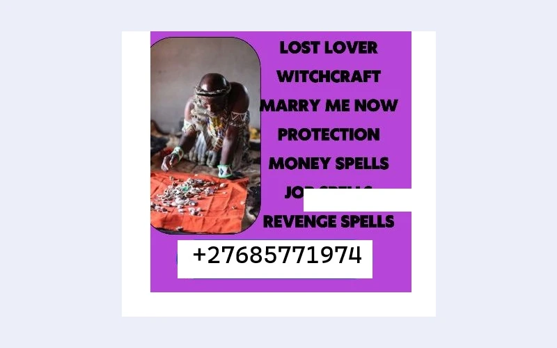 contact-27685771974-traditional-healer--spell-caster--sangoma-lost-love-spell-caster-in-kenyama-laysialilongwebucharestslovakia
