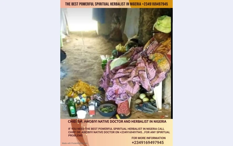 THE BEST POWERFUL SPIRITUAL HERBALIST NATIVE DOCTOR IN NIGERIA +2349169497945