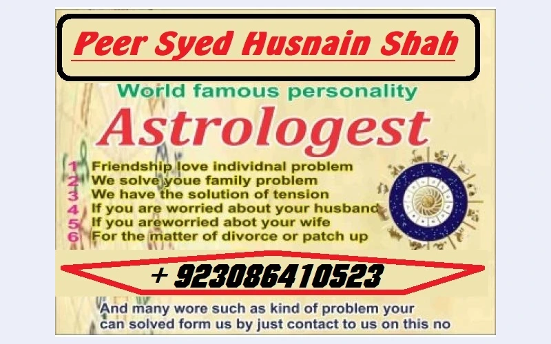 World Fmous Specialist Astrology Rohani ilaj PEER SYED HUSNAIN SHAH 00923086410523