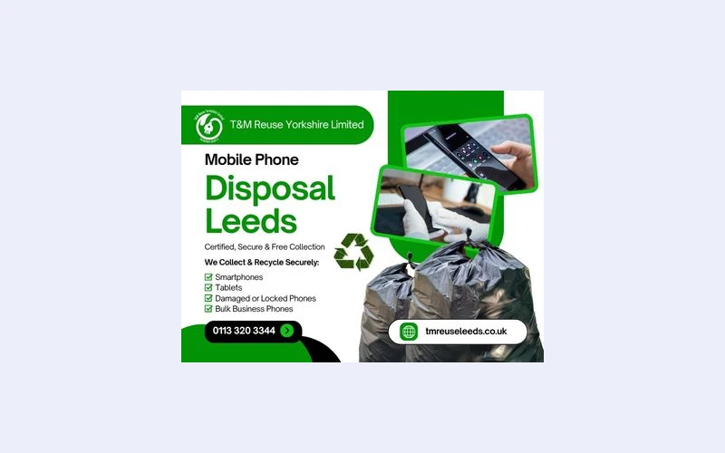 Mobile Phone Disposal Leeds | Certified, Secure & Free Collection
